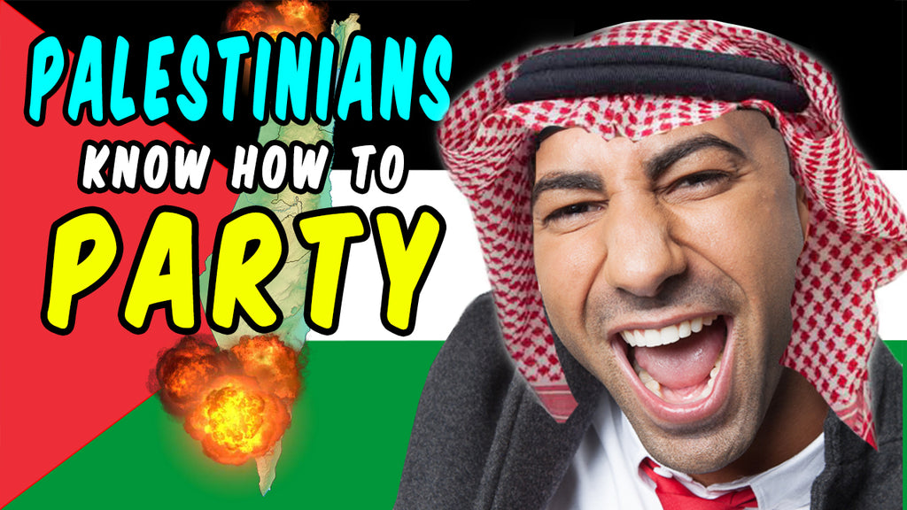 Palestinians (Know How to Party)