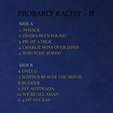 Probably Racist - II - Vinyl